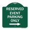 Signmission Reserved-Event Parking W/ Right Arrow, Green & White Aluminum Sign, 18" x 18", GW-1818-23221 A-DES-GW-1818-23221 - alternate 1